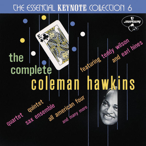 Coleman Hawkins: The Essential Keynote Collection 6: The Complete Coleman Hawkins (1994)